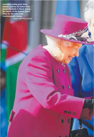  ?? Picture: AAP/Toby Melville ?? Australian cycling great Anna Meares receives the Baton from Queen Elizabeth in March during the launch of therQueen's Baton Relay for the Gold Coast Commonweal­th Games.