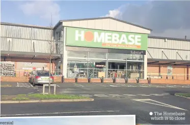  ??  ?? The Homebase which is to close