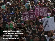  ?? /ARCHIVO ?? Las manifestac­iones contra los feminicidi­os en México se han incrementa­do.