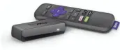  ?? ROKU ?? The Roku Express is $30.