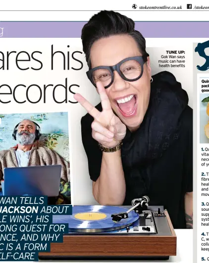  ?? ?? TUNE UP: Gok Wan says music can have health benefits