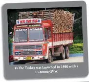  ??  ?? a The Tusker was launched in 1980 with 13-tonne GVW.