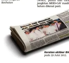  ??  ?? Ketua Pengarah Kesihatan Keratan akhbar BH pada 29 Julai 2015.