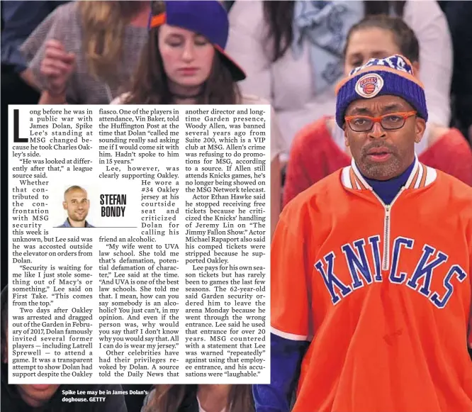  ??  ?? Spike Lee may be in James Dolan’s doghouse. GETTY