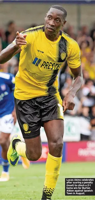  ?? ?? Lucas Akins celebrates after scoring a penalty (inset) to clinch a 2-1 home win for Burton Albion against Ipswich Town in August.