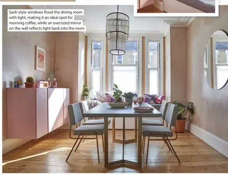  ??  ?? Sash-style windows  ood the dining room with light, making it an ideal spot for morning co ee, while an oversized mirror on the wall re ects light back into the room