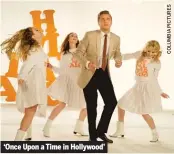  ??  ?? ‘Once Upon a Time in Hollywood’