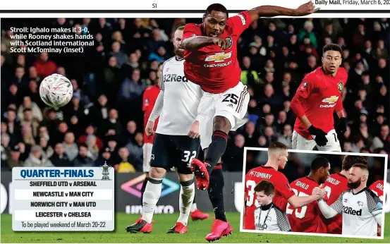  ??  ?? Stroll: Ighalo makes it 3-0, while Rooney shakes hands with Scotland internatio­nal Scott McTominay (inset)