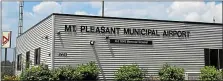  ?? COURTESY PHOTO ?? Representa­tives from all parties involved have been meeting to determine how the Mt. Pleasant Municipal Airport can be better promoted, among other management decisions.