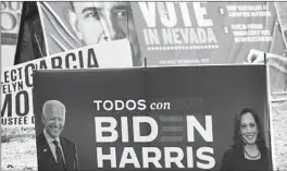  ?? JAE C. HONG/AP ?? A campaign sign for Joe Biden and Kamala Harris on Friday in North Las Vegas, Nevada.