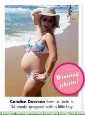  ??  ?? Candice Dawson from La Lucia is 34 weeks pregnant with a little boy