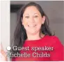  ??  ?? Guest speaker Michelle Childs