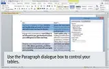  ??  ?? Use the Paragraph dialogue box to control your tables.
