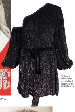  ??  ?? Vestido de un solo hombro, modelo Giselle, disponible en Olivia Boutique.