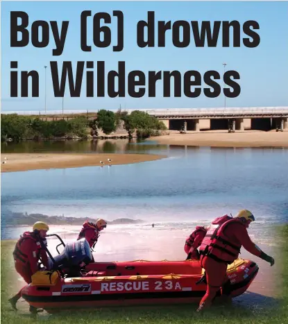  ?? Photos for illustrati­on only. ?? NSRI rescue crew and ER24 paramedics tried everything in their power to save the young boy who drowned in Wilderness last weekend. The boy (6) and his sister were swimming in the lagoon when he got into difficulty. His body was recovered from the lagoon at the main beach.