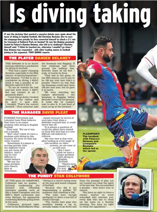  ??  ?? FLASHPOINT: The incident with Palace’s Delaney and Liverpool’s Benteke which led to the uproar