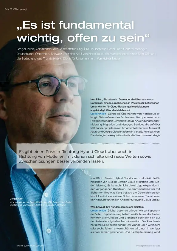  ??  ?? Gregor Pillen ist Vorsitzend­er der Geschäftsf­ührung IBM Deutschlan­d Gmbh und General Manager Deutschlan­d, Österreich, Schweiz