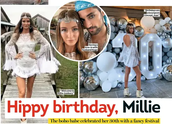  ??  ?? “Welcome to Millie-tonbury” Having a love-in with husband Hugo “Birthdays are a bourgeois concept, man”