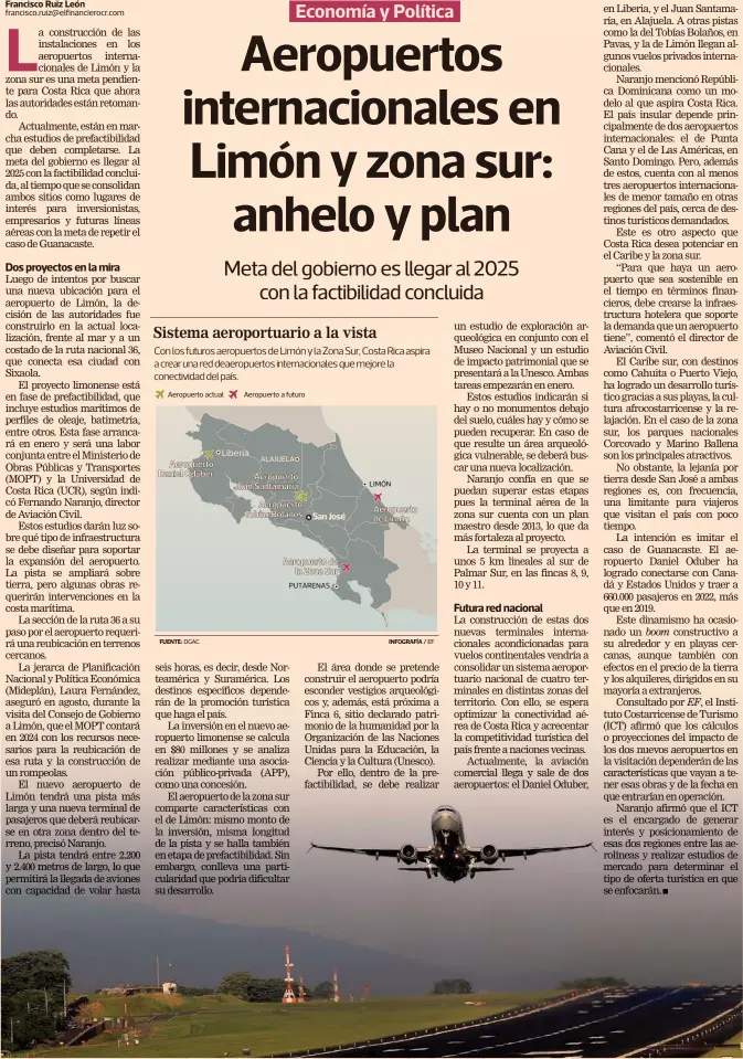  ?? RAFAEL PACHECO ?? Francisco Ruiz León
Actualment­e, están en marcha estudios de prefactibi­lidad para determinar cuán viable es levantar terminales aéreas en ambas regiones.