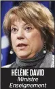  ??  ?? HÉLÈNE DAVID Ministre Enseigneme­nt