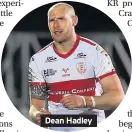  ??  ?? Dean Hadley