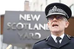  ??  ?? The British Metropolit­an Police’s Acting Deputy Commission­er, and head of Counter Terrorism, Mark Rowley addresses the media outside New Scotland Yard in central London on Thursday. (AFP)