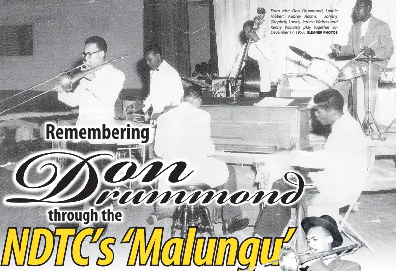  ?? GLEANER PHOTOS ?? From leftt: Don Drummond, Lennie Hibbert, Aubrey Adams, Johnny (Stephen) Lawes, Jerome Walters and Kenny Williams play together on December 17, 1957.