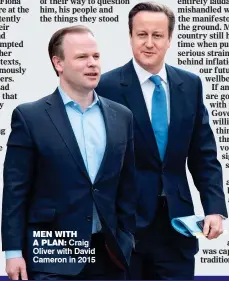  ??  ?? men with
a plan: Craig Oliver with David Cameron in 2015