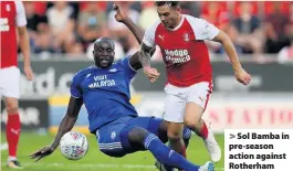  ??  ?? > Sol Bamba in pre-season action against Rotherham