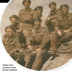  ??  ?? British tank crewmen pose for the cameras after the Battle of theMareth Line. The battle paved the way for the liberation of Tunis