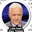  ?? ?? Late host Alex Trebek