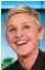  ??  ?? Ellen DeGeneres