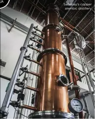  ??  ?? Sababay’s copper alembic distillery