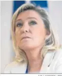  ?? IAN LANGSDON / EFE ?? Marine Le Pen.