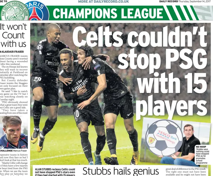  ??  ?? NO HOOP Stubbs says nothing could have stopped PSG as he promotes school programme