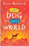  ??  ?? THE DOG WHO SAVED THE WORLD by Ross Welford (HarperColl­ins Children’s Books, $17) Reviewed by Dionne Christian