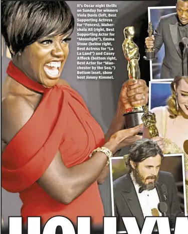  ??  ?? It’s Oscar night thrills on Sunday for winners Viola Davis (left, Best Supporting Actress for “Fences), Mahershala Ali (right, Best Supporting Actor for “Moonlight”), Emma Stone (below right, Best Actress for “La La Land”) and Casey Affleck (bottom...