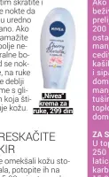  ??  ?? „Nivea“krema za ruke, 299 din