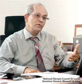  ??  ?? National Olympic Council Sri Lanka Secretary General, Maxwell de Silva