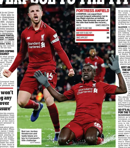  ?? GETTY IMAGES ?? Red run: Jordan Henderson and Sadio Mane are key to Liverpool’s title challenge