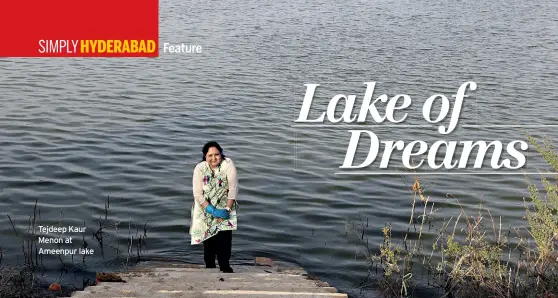  ??  ?? Tejdeep Kaur Menon at Ameenpur lake