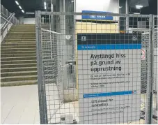  ?? FOTO: ULRICA ANDERSSON ?? FÖRARGAD. Skribenten är arg på att så många hissar är avstängda på grund av reparation.