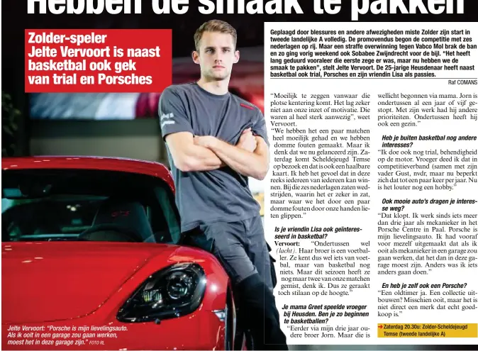  ?? FOTO RL ?? Jelte Vervoort: “Porsche is mijn lievelings­auto. Als ik ooit in een garage zou gaan werken, moest het in deze garage zijn.”