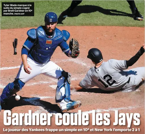  ??  ?? Tyler Wade marque à la suite du simple cogné par Brett Gardner en 10e manche.