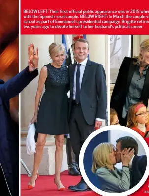  ??  ?? BELOW LEFT: Their first official public appearance was in 2015 when they had dinner with the Spanish royal couple. BELOW RIGHT: In March the couple visited a primary school as part of Emmanuel’s presidenti­al campaign. Brigitte retired from teaching two years ago to devote herself to her husband’s political career.