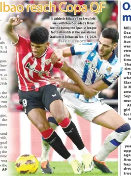  ?? AFP FILE PHOTO ?? Athletic Bilbao’s Adu Ares (left) vies with Real Sociedad’s Mikel Merino during the Spanish league football match at the San Mames Stadium in Bilbao on Jan. 13, 2024.