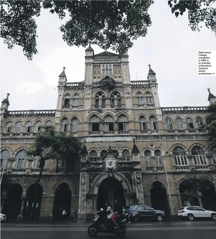  ?? EPA ?? Elphinston­e College, completed in 1888, is an example of Mumbai’s Victorian Gothic architectu­re