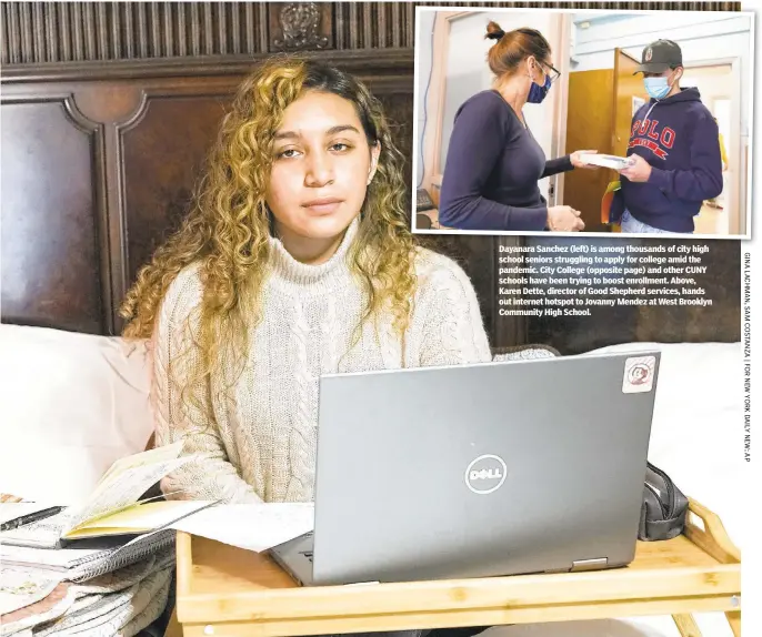  ??  ?? Dayanara Sanchez (left) is among thousands of city high school seniors struggling to apply for college amid the pandemic. City College (opposite page) and other CUNY schools have been trying to boost enrollment. Above, Karen Dette, director of Good Shepherd services, hands out internet hotspot to Jovanny Mendez at West Brooklyn Community High School.