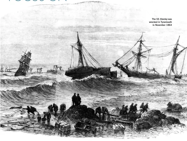 ??  ?? The SS Stanley was wrecked in Tynemouth in November 1864
