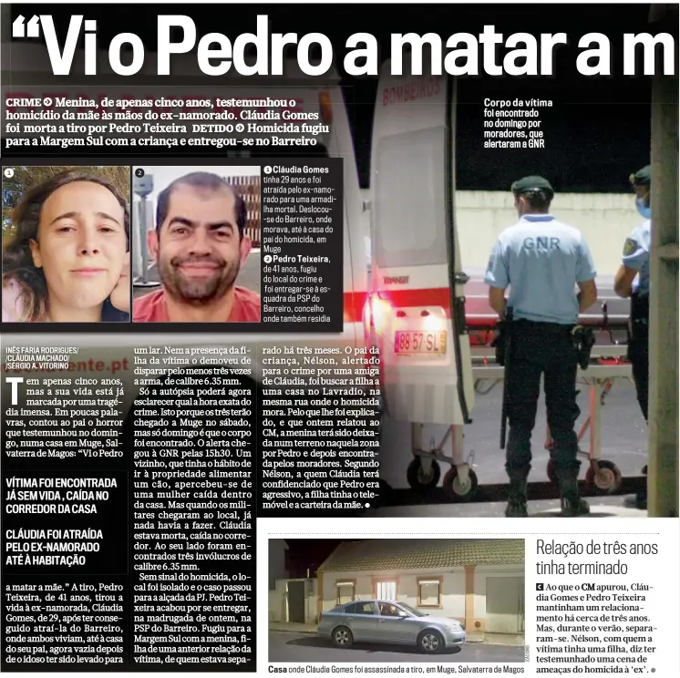  ??  ?? Corpo da vítima foi encontrado no domingo por moradores, que alertaram a GNR
Casa onde Cláudia Gomes foi assassinad­a a tiro, em Muge, Salvaterra de Magos